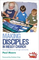 Making Disciples In Messy Church (Paperback)