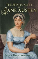 The Spirituality Of Jane Austen (Paperback)
