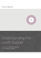 Understanding The Lord's Supper (Paperback)