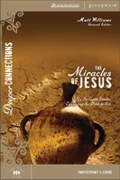 The Miracles Of Jesus Participant's Guide