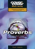 Cover to Cover Bible Study: Proverbs