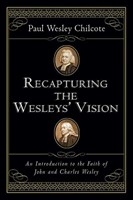 Recapturing The Wesleys' Vision (Paperback)