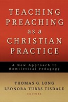 Teaching Preaching as a Christian Practice (Paperback)