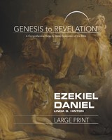 Genesis to Revelation: Ezekiel, Daniel Large Print