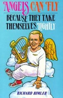 Angels Can Fly Because They Take Themselves Lightly (Paperback)