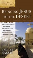 Bringing Jesus To The Desert (Paperback)