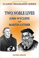 Two Noble Lives John Wycliffe Martin Luther (Paperback)