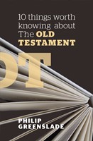 10 Things Worth Knowing About the Old Testament (Paperback)