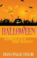 Halloween: Harmless Fun Or Risky Business? (Paperback)