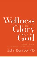 Wellness For The Glory Of God (Paperback)