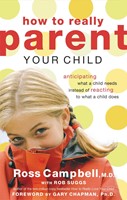 How to Really Parent Your Child (Paperback)