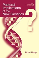Pastoral Implications of the New Genetics (Pamphlet)