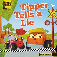 Building God's Kingdom: Tipper Tells A Lie (Board Book)