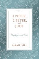 1 Peter, 2 Peter, and Jude (Paperback)