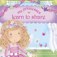 My Princesses Learn To Share (Hard Cover)