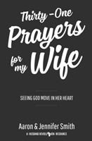 Thirty-One Prayers for My Wife (Hard Cover)