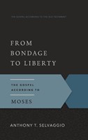 From Bondage to Liberty (Paperback)
