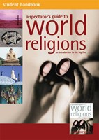 Spectator's Guide to World Religions, A - Student Handbook
