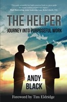 Helper, The: Journey Into Purposeful Work