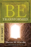 Be Transformed (John 13-21) (Paperback)