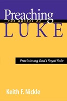 Preaching the Gospel of Luke (Paperback)