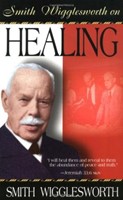 Smith Wigglesworth On Healing (Paperback)
