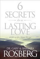 6 Secrets To A Lasting Love (Paperback)