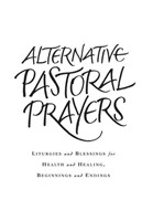Alternative Pastoral Prayers (Paperback)