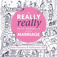 The Really, Really Busy Person’s Book on Marriage