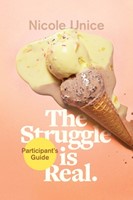 The Struggle Is Real Participant's Guide (Paperback)