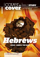 Cover to Cover Bible Study: Hebrews