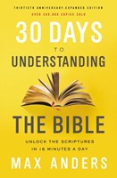 30 Days To Understanding The Bible, 30th Anniversary Ed. (Paperback)
