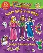 Beginner's Bible Super Girls Of The Bible Sticker And Ac, T (Paperback)
