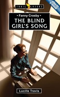 Fanny Crosby The Blind Girl's Song