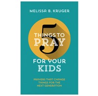 5 Things To Pray For Your Kids (Paperback)