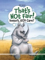 That's Not Fair! Doesn't God Care? (Hard Cover)