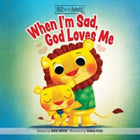 When I'm Sad, God Loves Me (Board Book)