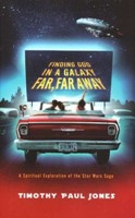 Finding God In A Galaxy Far, Far Away (Paperback)
