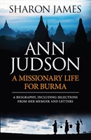 Ann Judson: A Missionary Life For Burma (Paperback)