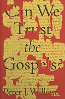 Can We Trust the Gospels? (Paperback)