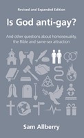 Is God Anti-Gay? (Questions Christans Ask)