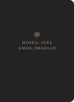 ESV Scripture Journal: Hosea, Joel, Amos, and Obadiah (Paperback)