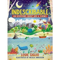 Indescribable: 100 Devotions For Kids (Hard Cover)