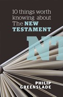 10 Things Worth Knowing About the New Testament (Paperback)