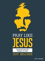 Pray Like Jesus Teen Bible Study Book (Paperback)
