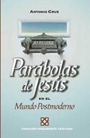Parábolas de Jesús en un mundo postmoderno