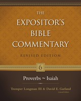 Proverbs–Isaiah. The Expositor's Bible Commentary