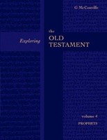 Exploring the Old Testament: Prophets Volume 4