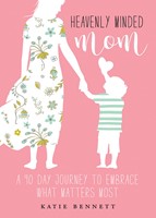 Heavenly Minded Mom (Paperback)