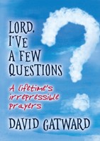 Lord I've a Few Questions (Paperback)